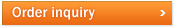 Order inquiry